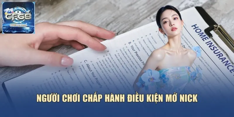 Người chơi chấp hành điều kiện mở nick