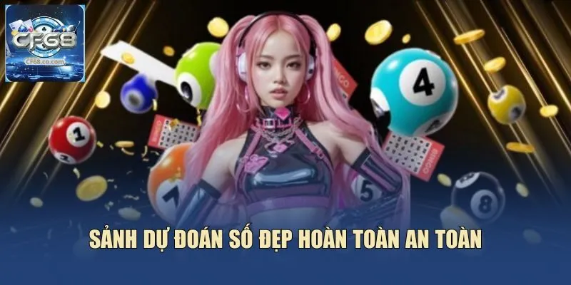 Sảnh dự đoán số đẹp hoàn toàn an toàn